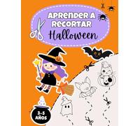 Aprender a Recortar - Halloween: Libro de Actividades con Tijeras para Niños de 3 a 5 Años