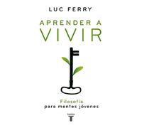 Aprender a vivir : filosofía para las nuevas generaciones