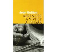 Aprender A Vivir Y A Pensar/ Learning to Live and Think