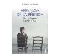Aprender de la pérdida: Una guía para afrontar el duelo (Vivir Mejor)