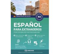 Aprender español para extranjeros. Curso completo B2 nivel intermedio alto: Aprender español B2. Para uso en clase, con diálogos, ejercicios, audio, ... y SIELE.: 4 (Aprender espanhol para adultos)