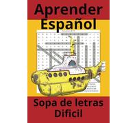 Aprender Español Sopa de Letras..Dificil: Libro de rompecabezas Búsquedas de palabras con letra impresa fácil de leer sobre el aprendizaje de ... Regalo para vacaciones y tiempo libre.
