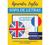 Aprender inglés fácilmente con SOPA DE LETRAS: Inglés Vocabulario esencial en 43 palabras ocultas - Libro de juegos para aprender inglés fácilmente - ... sopa de letras en ingles para adultos y niños