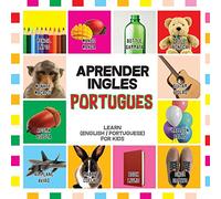Aprender Ingles Portugues: Learn English / Portuguese for Kids: 1 (Bilingual Baby Books Portuguese English)