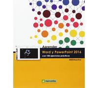 Aprender Word y PowerPoint 2016 con 100 ejercicios prácticos: 1 (APRENDER...CON 100 EJERCICIOS PRÁCTICOS)