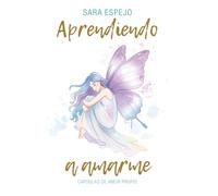 Aprendiendo a Amarme: Cápsulas de amor propio