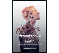 Aprendiendo a Amarte: Un Viaje Hacia la Autoaceptación