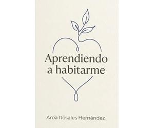 Aprendiendo a habitarme