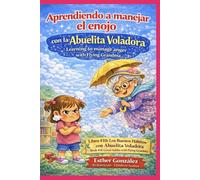 Aprendiendo a manejar el enojo con la Abuelita Voladora (Los Buenos Hábitos con la Abuelita Voladora)