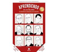 Aprendiendo de los mejores : tu desarrollo personal es tu destino