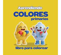 Aprendiendo los colores primarios: Un libro para colorear donde Batata y Banana presentan el rojo, azul y amarillo a los niños a través de escenas sencillas