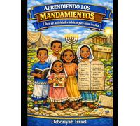 Aprendiendo los Mandamientos: Libro de actividades bíblicas para niños - Los Diez Mandamientos (Israelite Kids Activity Books)