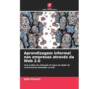 Aprendizagem informal nas empresas através da Web 2.0: Uma análise da utilização de bases de dados de conhecimento baseadas na web