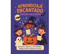 Aprendizaje Encantado: Especial Halloween: “Números, figuras y actividades mágicas para repasar en casa”