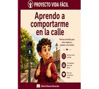Aprendo a comportarme en la calle: Guía visual para practicar seguridad y autonomía fuera de casa