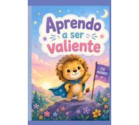 APRENDO A SER VALIENTE