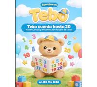 Aprendo con Tebo: Tebo cuenta hasta 20: Aprende los números del 1 al 20 con trazos y conteo