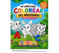 Aprendo el Abecedario. Abecedario de animales para colorear y aprender a escribir en español: Animales para colorear y escritura guiada para niños de 3 a 9 años
