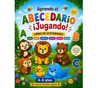 Aprendo el ABECEDARIO… ¡Jugando!: Actividades, trazos, laberintos, simetría y dibujos para colorear (Aprender jugando)