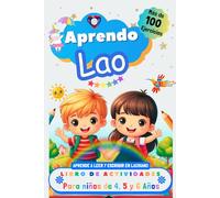 Aprendo Lao, Libro de Actividades para Niños de 4, 5 y 6 años: Más de 100 ejercicios, Aprende a leer y escribir en Laosiano