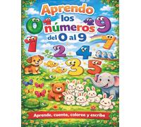 Aprendo los números del 0 al 9: Aprende, cuenta, colorea y escribe.