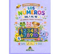 Aprendo los números del 1 - 10 con animales: Cuaderno de actividades para aprender a contar, repasar números y desarrollar la motricidad fina. Ideal para niños de 3 a 5 años