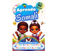 Aprendo Somalí, Libro de Actividades para Niños de 4, 5 y 6 años: Más de 100 ejercicios, Aprende a leer y escribir en Somalí