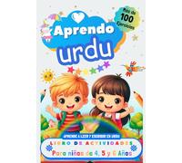 Aprendo Urdu, Libro de Actividades para Niños de 4, 5 y 6 años: Más de 100 ejercicios, Aprende a leer y escribir en Urdu