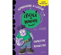 Aprendre a llegir a l'Escola de Monstres 9 - Sapastre i bonastre: Amb lletra MAJÚSCULA (llibres per a nens a partir de 5 anys) (Montena)