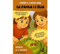 Aprendre a llegir amb la Paola i l'Èlia 2- Anem a l'hort: EDICIÓ AMPLIADA: CONTE I ACTIVITATS DIVERTIDES. Amb lletra MAJÚSCULA (llibres per a nens a partir de 4 anys) Primeres lectures
