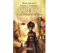 Après Dune - tome 1 Les chasseurs de Dune