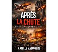 APRÈS LA CHUTE: Quand survivre devient plus difficile que mourir