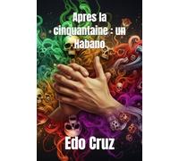 Apres la cinquantaine : un Habano