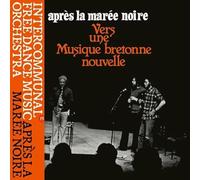 Apres La Maree Noire: Vers Une Musique Bretonne Nouvelle