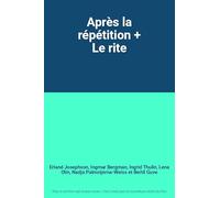 Après la répétition + Le rite