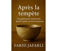 Après la tempête: Un guide pour traverser le deuil, la perte et vivre à nouveau (After the Storm: A Guide Through Grief, Loss, and Living Again)