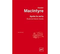 Après la vertu: Étude de théorie morale