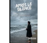 Après le silence: On ne voit pas ceux qu'on aiment, on les voit quand ils disparaissent
