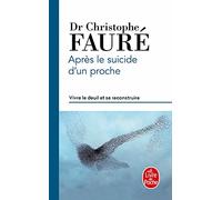Après Le Suicide D'Un Proche (Psychologie Et Développement Personnel)