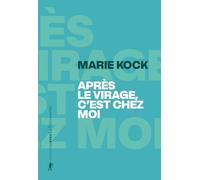 Après le virage, c'est chez moi - " C'est où, chez vous ? Est-ce le lieu où vous habitez ?"