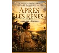Après les rênes: Apprendre à être libre (Les Chroniques du Royaume Tropical)