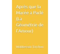 Après que la Marée a Parlé (La Géométrie de l’Amour)