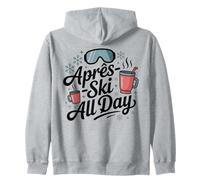 Apres Ski All Day Ski Trip Winter Vacation Party Zip Hoodie
