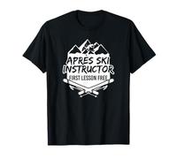 Apres Ski Instructor First Lesson Free Funny Wintersports T-Shirt