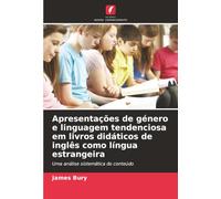 Apresentações de género e linguagem tendenciosa em livros didáticos de inglês como língua estrangeira: Uma análise sistemática do conteúdo