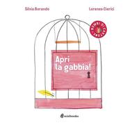 Apri la gabbia! Ediz. a colori (Bombi di cartone)