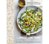 Apricot Lane Farms Cookbook, The: Recipes and Stories from the Biggest Little Farm