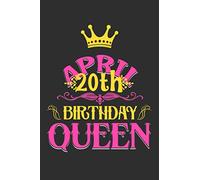 April 20Th Birthday Queen: Composition Notebook/Journal 6 x 9 With Notes and To Do List Pages, Perfect For Diary, Doodling, Happy Birthday Gift