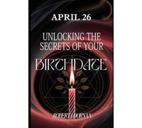 April 26: Unlocking the Secrets of Your Birthdate
