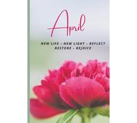 April - A Month to Reflect, Restore, and Rejoice: A Beautifully Lined Journal for Women, Fresh Starts, and New Beginnings